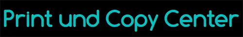 Print und Copy Center Print und Copy Center</b>